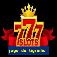 jogo do tigrinho oficial como jogar